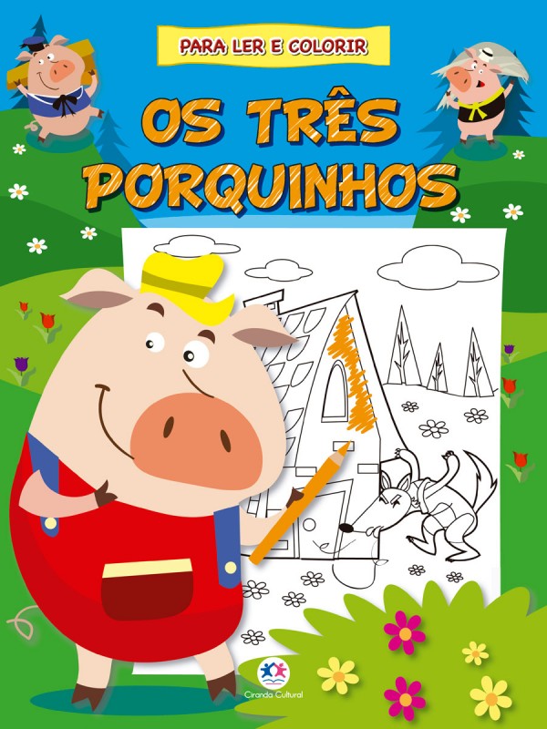 OS TRÊS PORQUINHOS - PARA LER E COLORIR