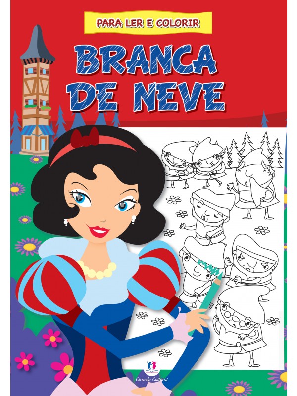 BRANCA DE NEVE - PARA LER E COLORIR