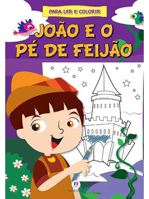 JOÃO E O PÉ DE FEIJÃO - PARA LER E COLORIR