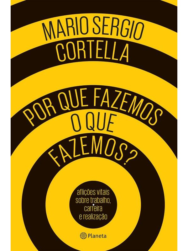 Por que fazemos o que fazemos?