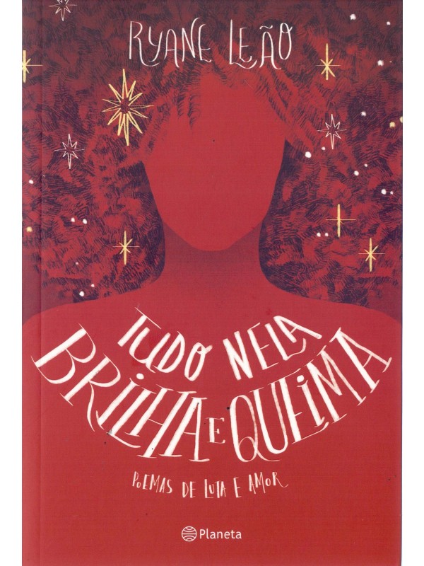Tudo nela brilha e queima