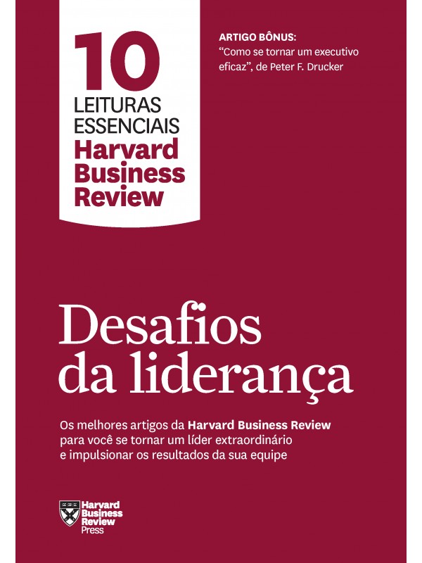 Desafios da liderança (10 leituras essenciais - HBR)