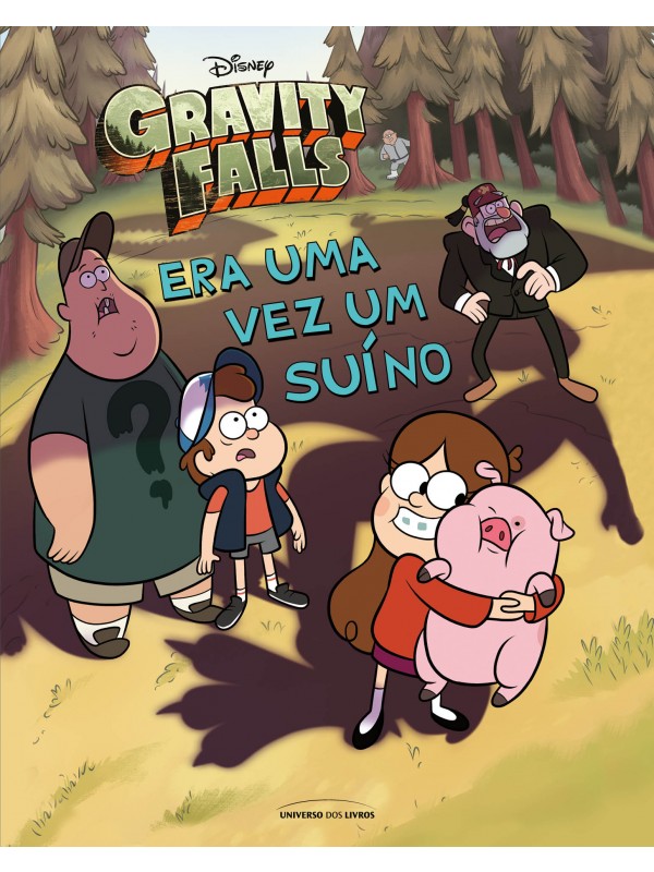 GRAVITY FALLS - ERA UMA VEZ UM SUÍNO