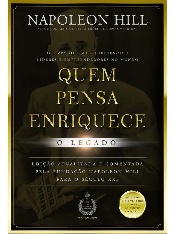 QUEM PENSA ENRIQUECE - O LEGADO