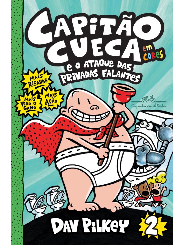 Capitão Cueca e o ataque das privadas falantes - Em cores!