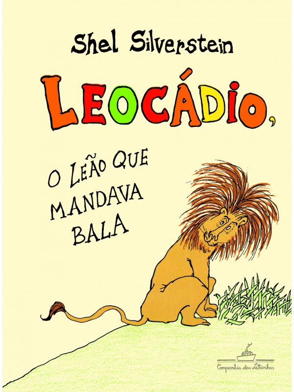 LEOCÁDIO, O LEÃO QUE MANDAVA BALA