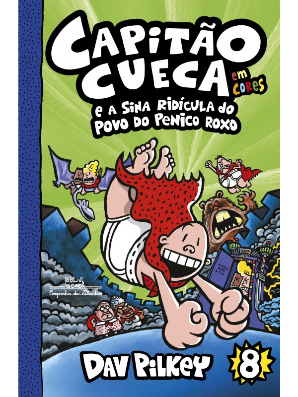Capitão Cueca e a sina ridícula do povo do Penico Roxo - Em cores!