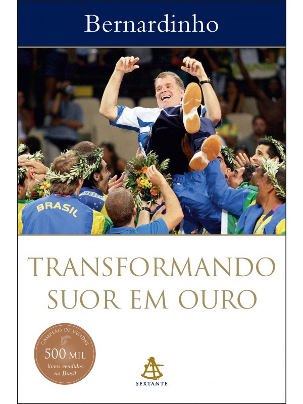 TRANSFORMANDO SUOR EM OURO