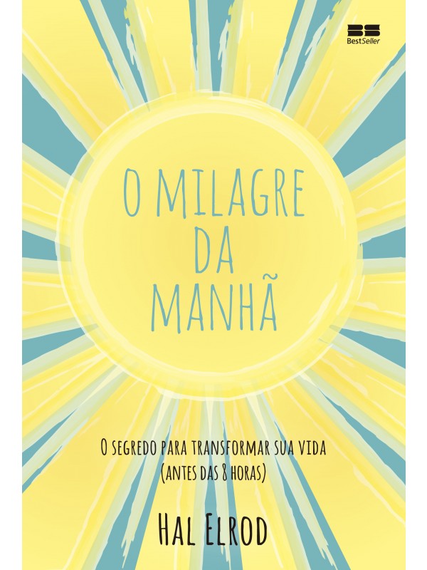 O milagre da manhã