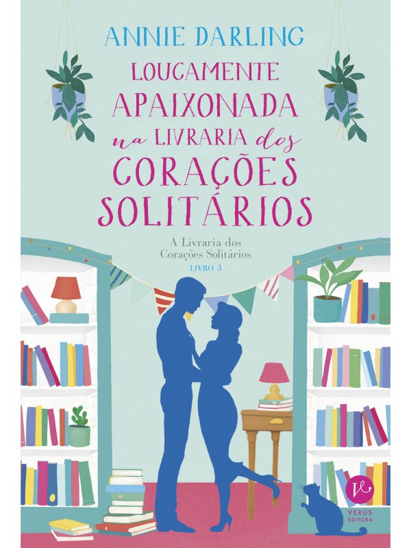 Loucamente apaixonada na livraria dos corações solitários (Vol. 3 A Livraria dos Corações Solitários)