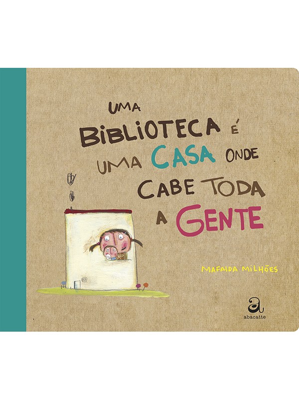 Uma biblioteca é uma casa onde cabe toda a gente