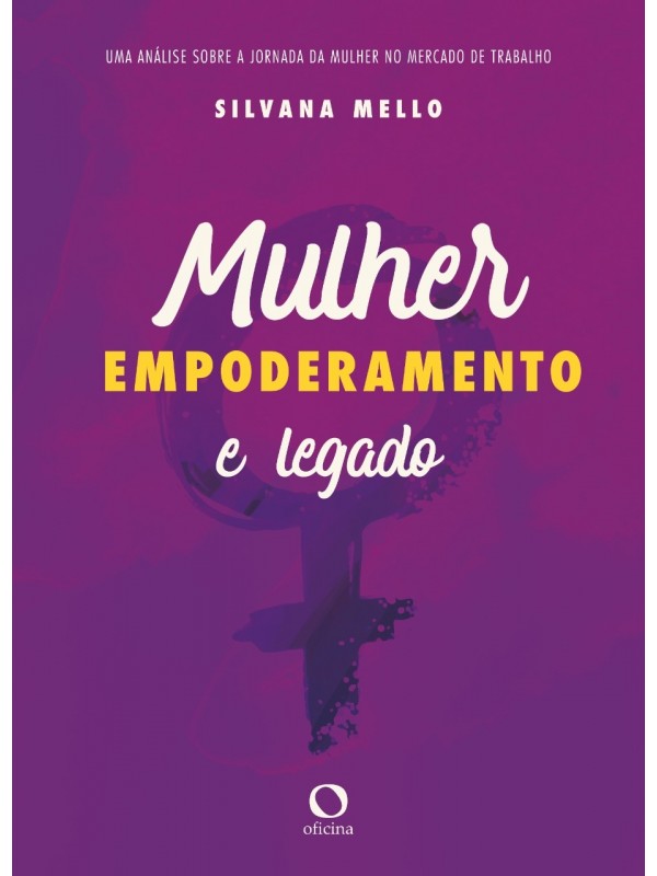 Mulher, empoderamento e legado