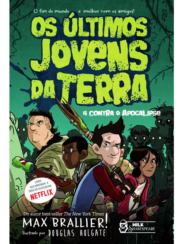 Os últimos jovens da Terra - 4 contra o Apocalipse Vol. 01