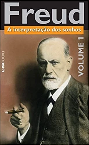 A INTERPRETAÇÃO DOS SONHOS VOLUME 1