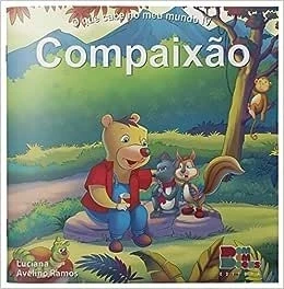 O QUE CABE NO MEU MUNDO IV - COMPAIXÃO