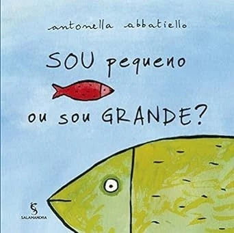 SOU PEQUENO OU SOU GRANDE?