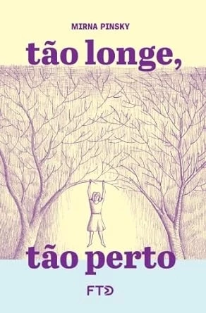 TÃO LONGE, TÃO PERTO