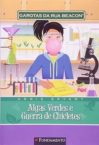 GAROTAS DA RUA BEACON - ALGAS VERDES E GUERRA DE CHICLETES - VOL. 13