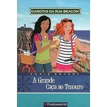 GAROTAS DA RUA BEACON - A GRANDE CAÇA AO TESOURO - VOL. 15
