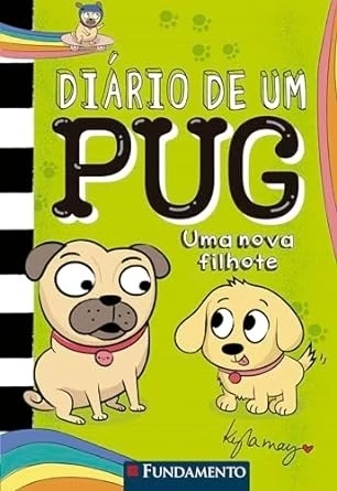 DIÁRIO DE UM PUG - UMA NOVA FILHOTE - VOL. 8