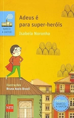 ADEUS É PARA SUPER-HERÓIS