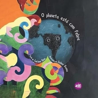 O PLANETA ESTÁ COM FEBRE