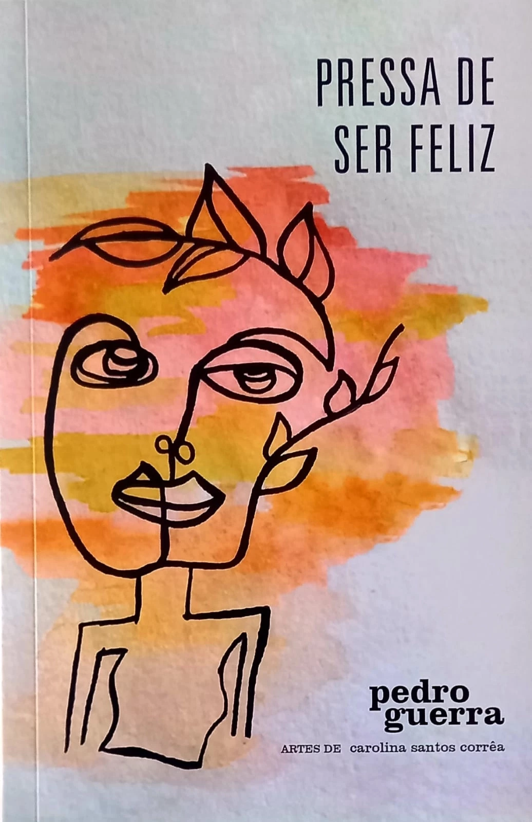 PRESSA DE SER FELIZ