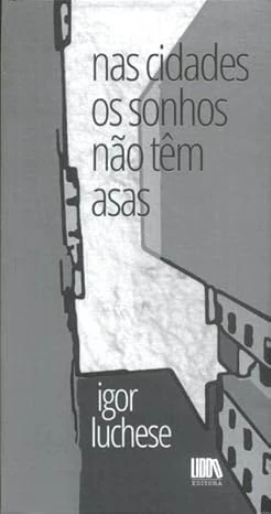 NAS CIDADES OS SONHOS NÃO TÊM ASAS