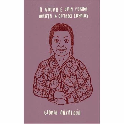 A VULVA É UMA FERIDA ABERTA E OUTROS ENSAIOS