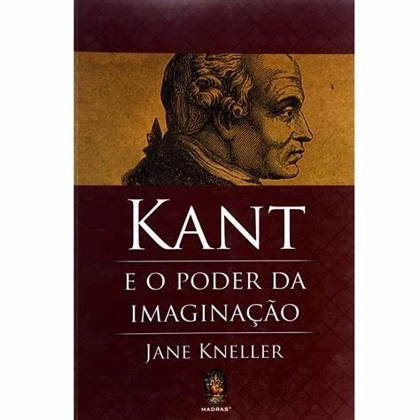 Kant e o Poder da Imaginação