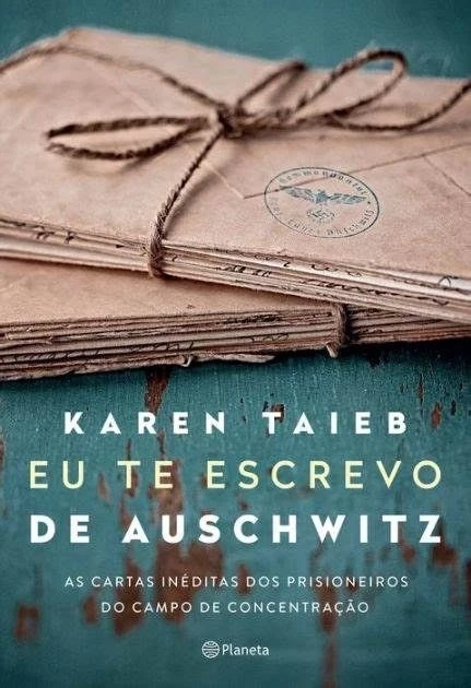 EU TE ESCREVO DE AUSCHWITZ