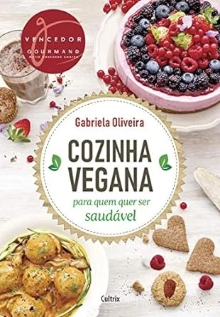 COZINHA VEGANA - PARA QUEM QUER SER SAUDÁVEL