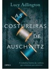 AS COSTUREIRAS DE AUSCHWITZ