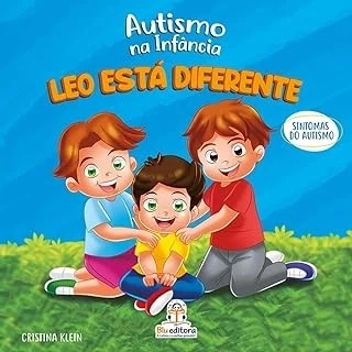 AUTISMO NA INFÂNCIA - LEO ESTÁ DIFERENTE