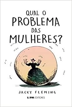 QUAL O PROBLEMA DAS MULHERES