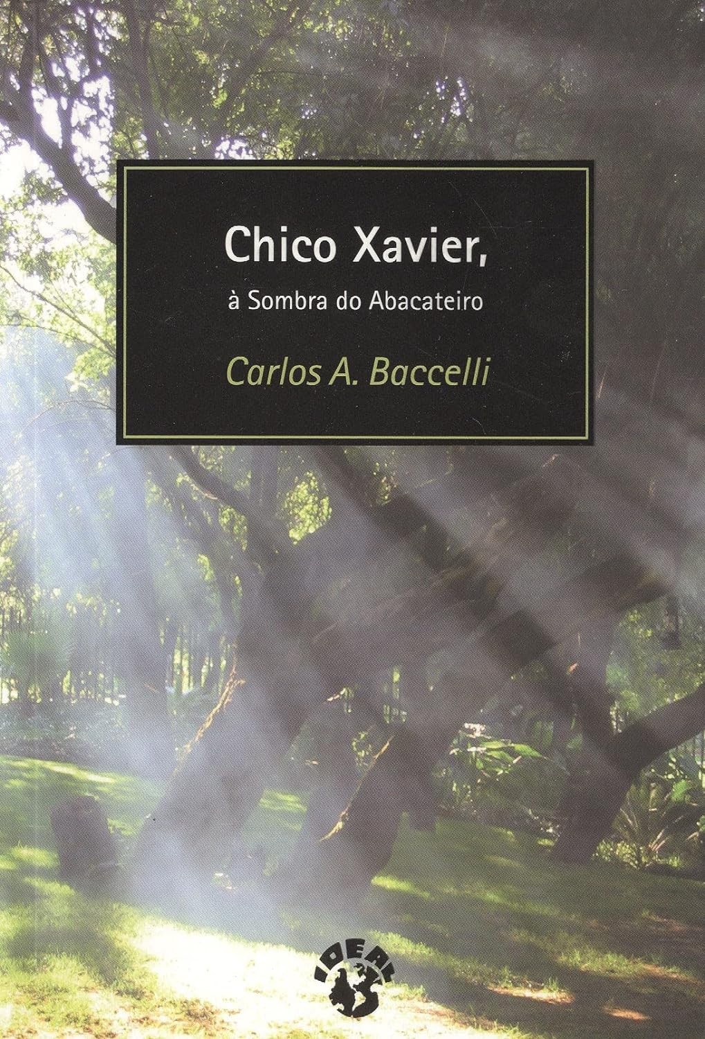 Chico Xavier, à Sombra do Abacateiro