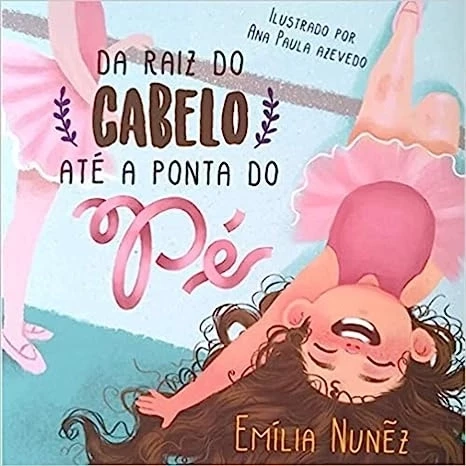 DA RAIZ DO CABELO ATÉ A PONTA DO PÉ