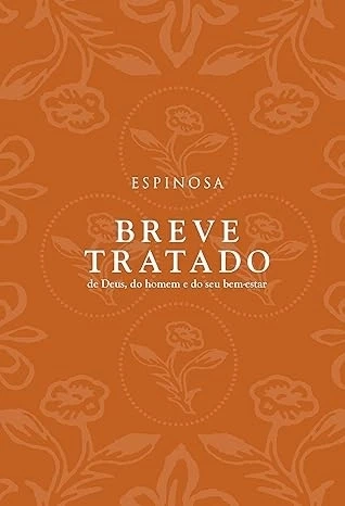 Breve tratado de Deus, do homem e do seu bem-estar 