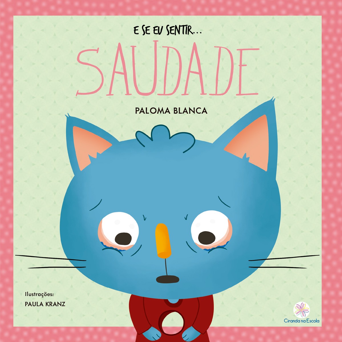 E se eu sentir... saudade