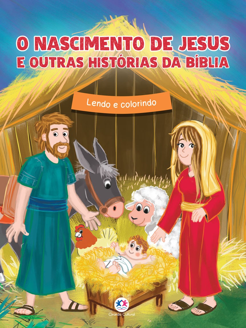 O NASCIMENTO DE JESUS E OUTRAS HISTÓRIAS DA BÍBLIA
