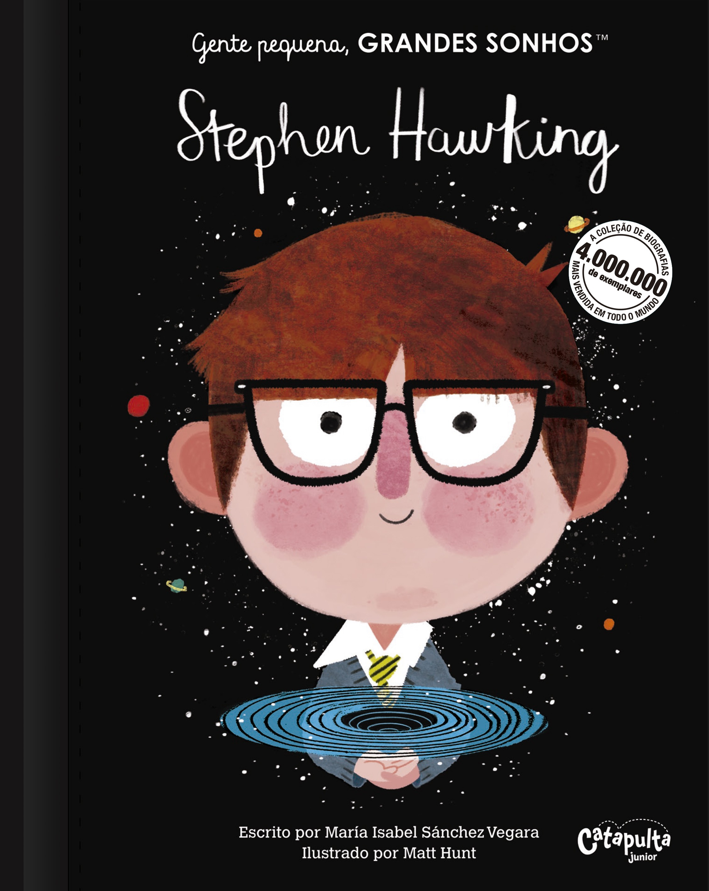 Gente pequena, Grandes sonhos. Stephen Hawking