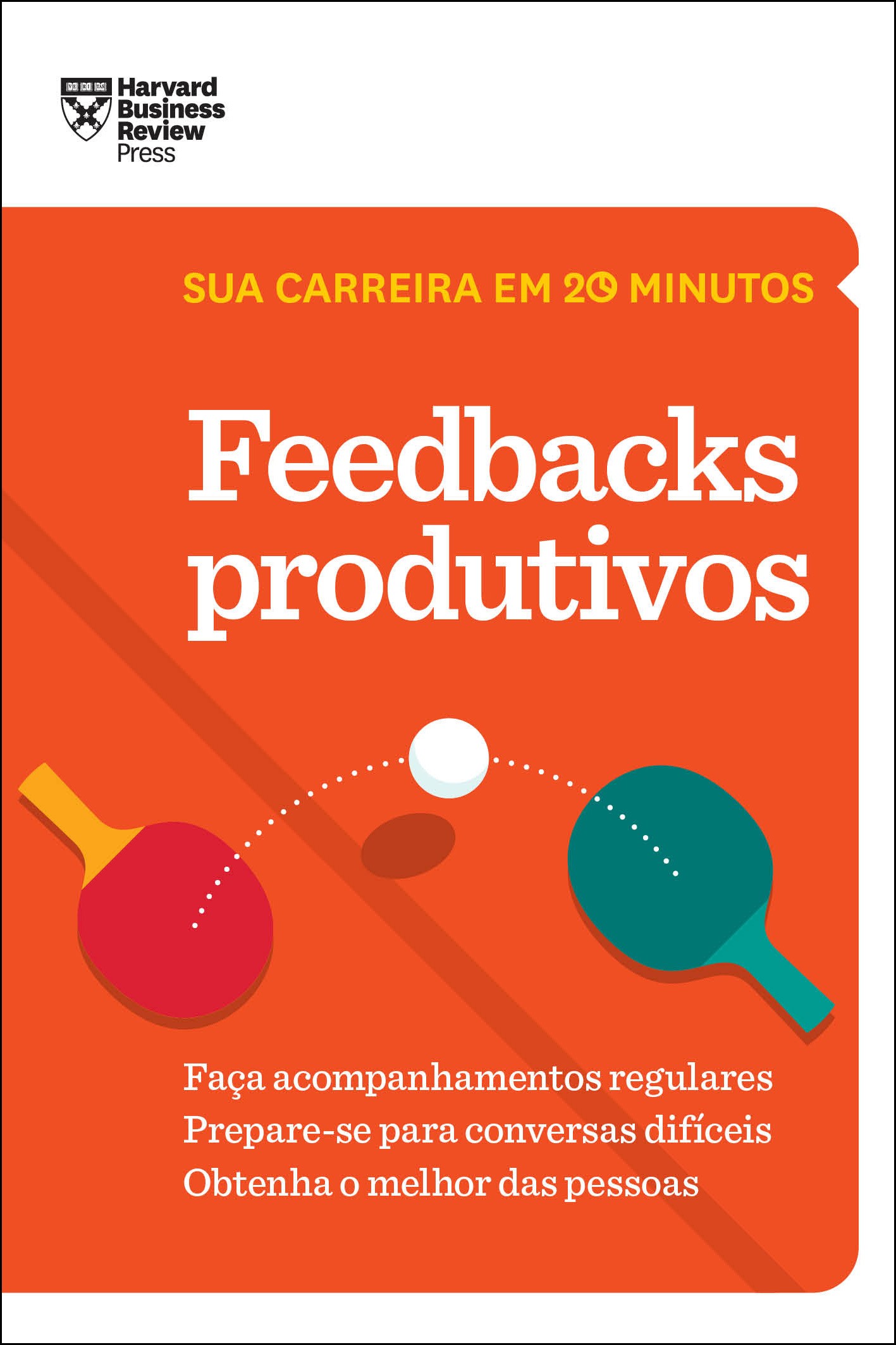 Feedbacks Produtivos (Sua carreira em 20 minutos – HBR)
