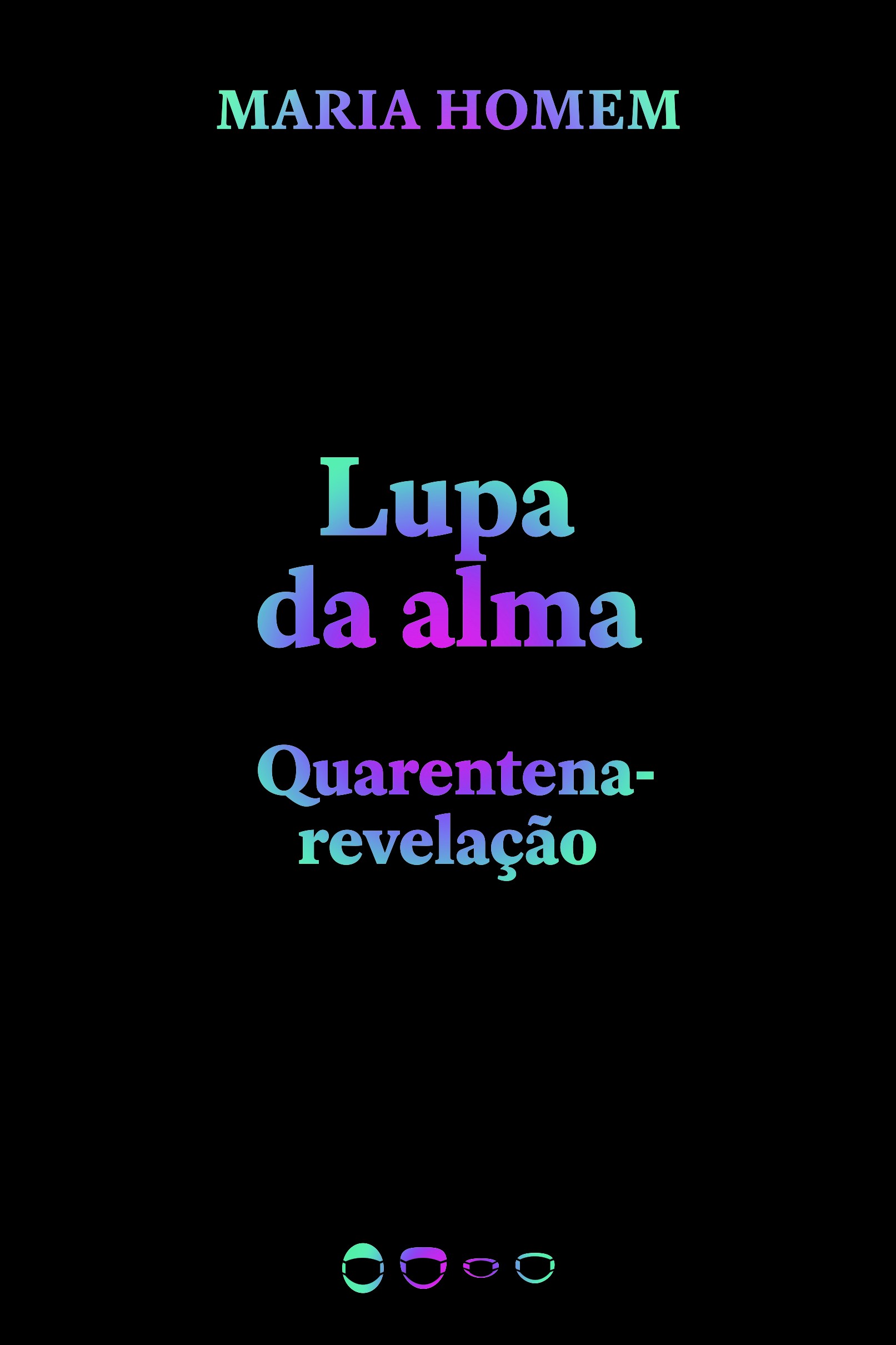 LUPA DA ALMA - QUARENTENA-REVELAÇÃO