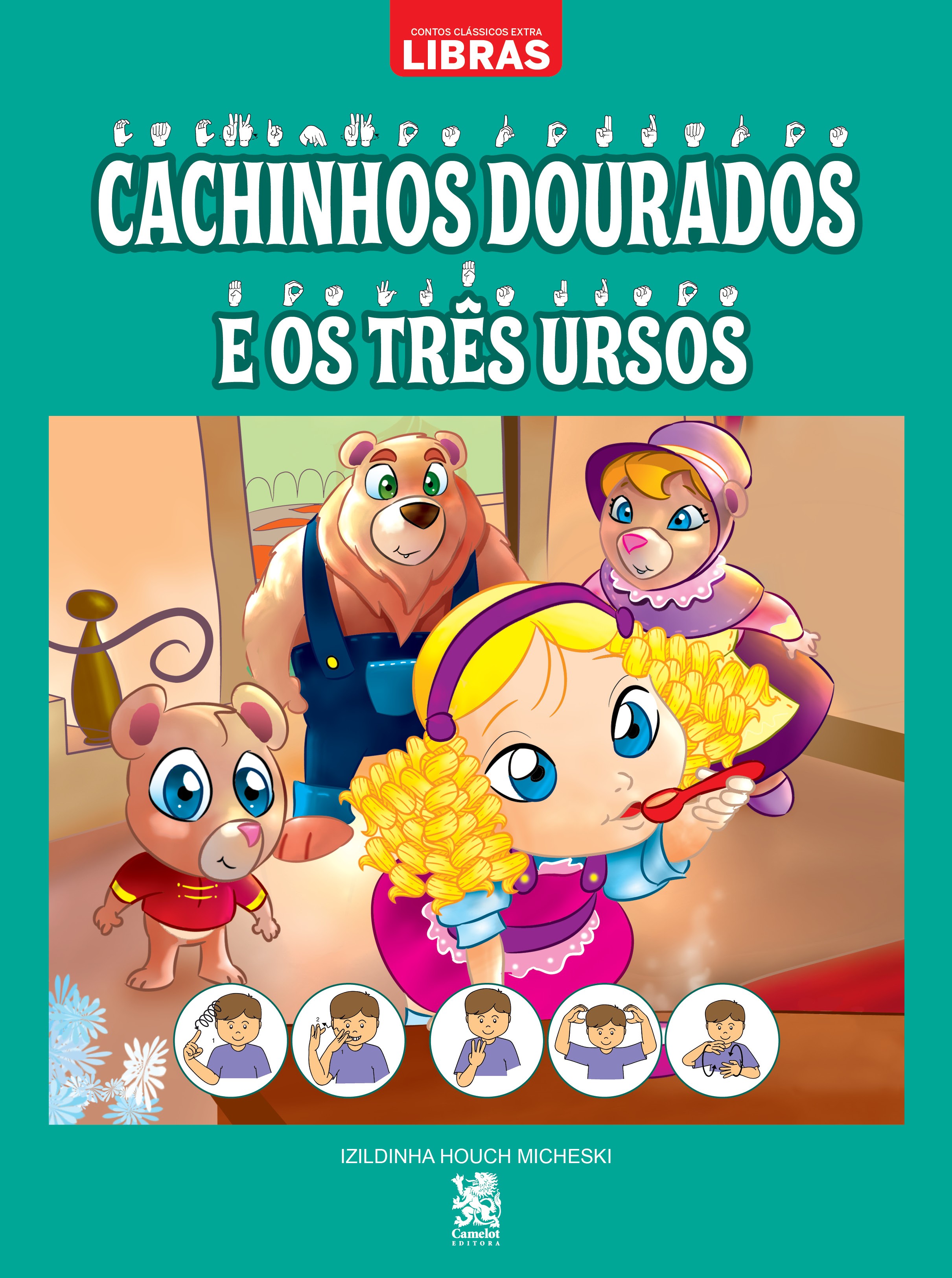 CONTOS CLÁSSICOS EXTRA LIBRAS - CACHINHOS DOURADOS E OS TRÊS URSOS