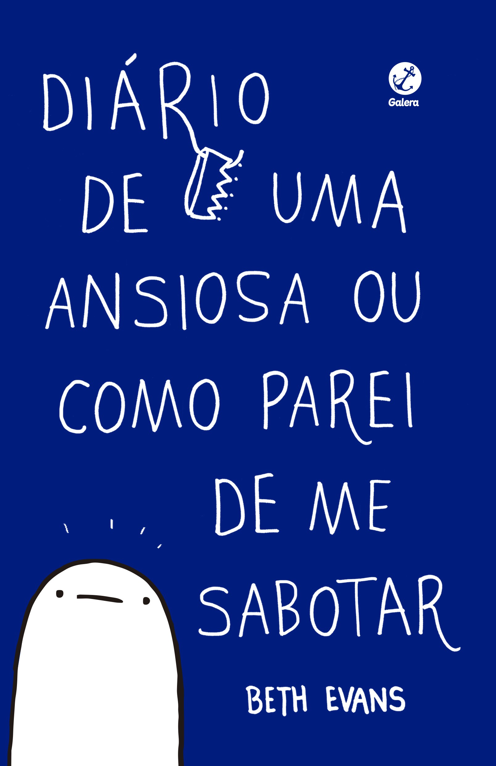 DIÁRIO DE UMA ANSIOSA OU COMO PAREI DE ME SABOTAR