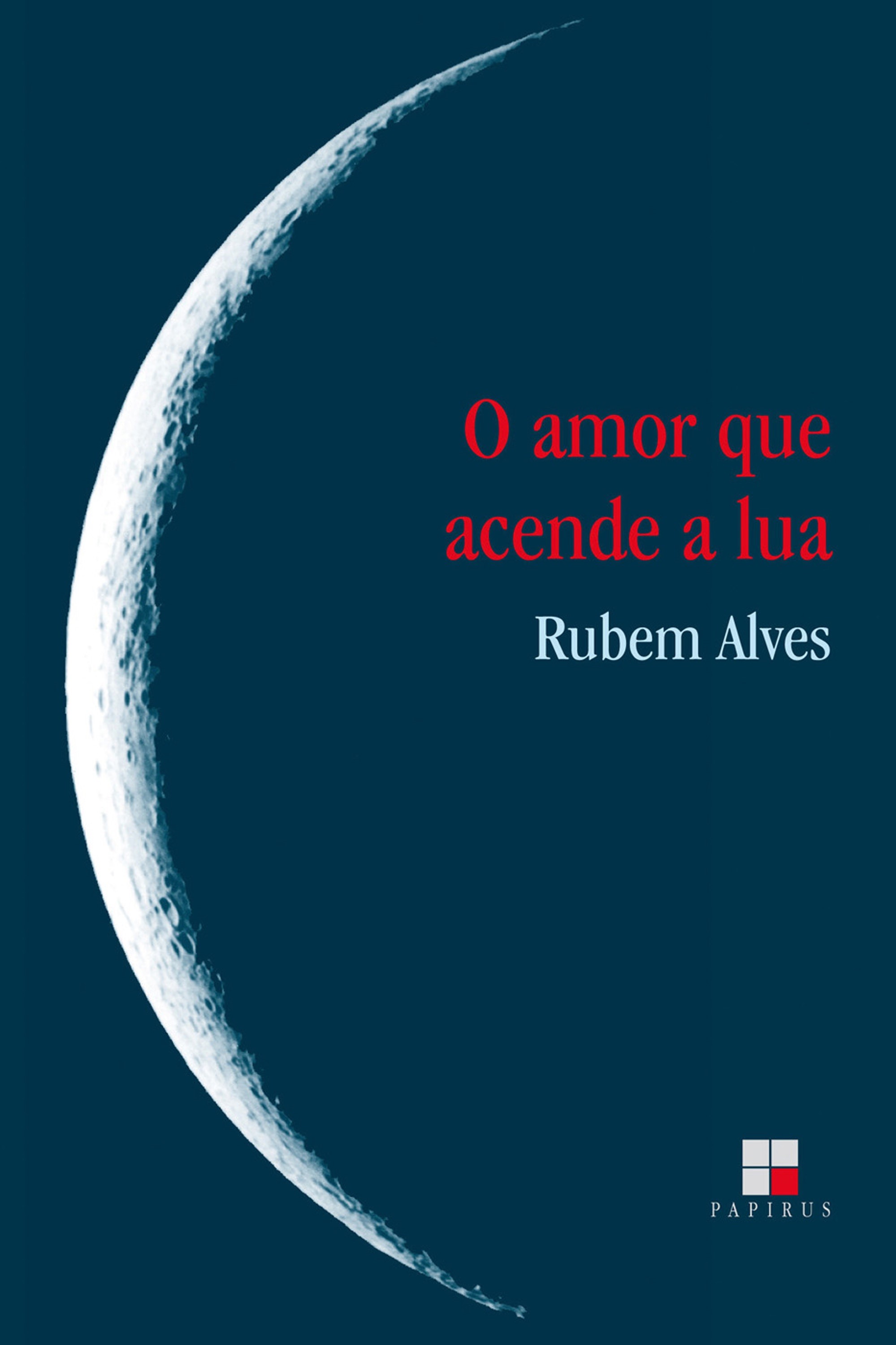 O amor que acende a lua