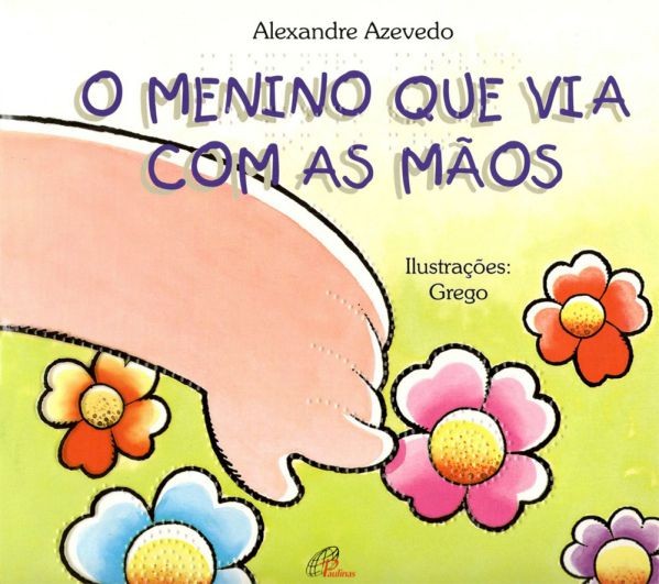 O MENINO QUE VIA COM AS MÃOS - BRAILE