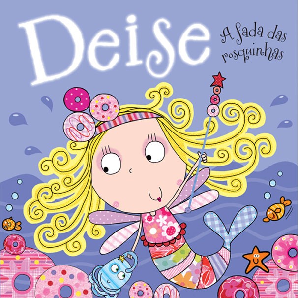 DEISE - A FADA DAS ROSQUINHAS