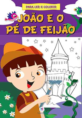 JOÃO E O PÉ DE FEIJÃO - PARA LER E COLORIR