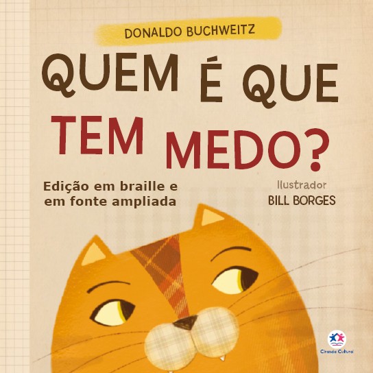 Quem é que tem medo? - COM BRAILE E EM FONTE AMPLIADA
